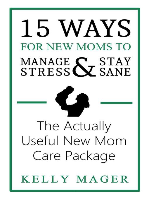 Cover image for 15 Ways For New Moms to Manage Stress and Stay Sane